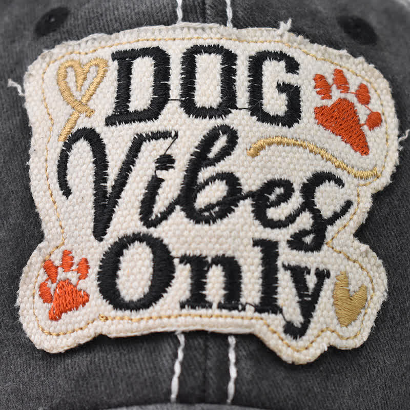 Dog Vibes Only Embroidered Washed Baseball Cap