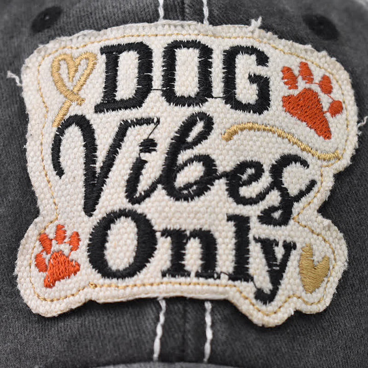 Dog Vibes Only Embroidered Washed Baseball Cap