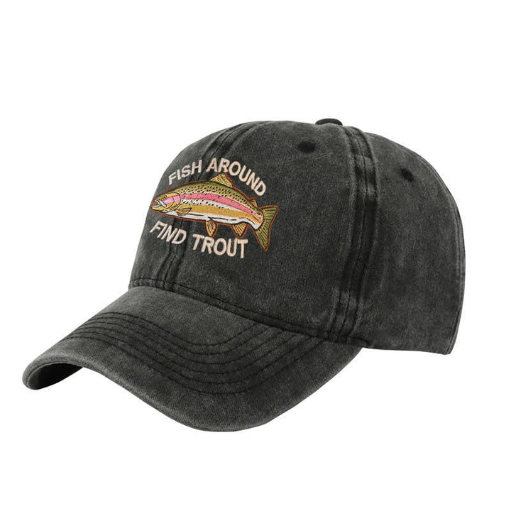 Fish Around Find Trout Embroidered Adjustable Baseball Cap