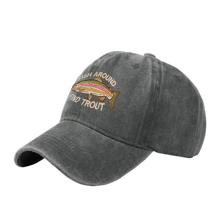 Fish Around Find Trout Embroidered Adjustable Baseball Cap
