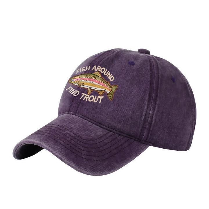 Fish Around Find Trout Embroidered Adjustable Baseball Cap