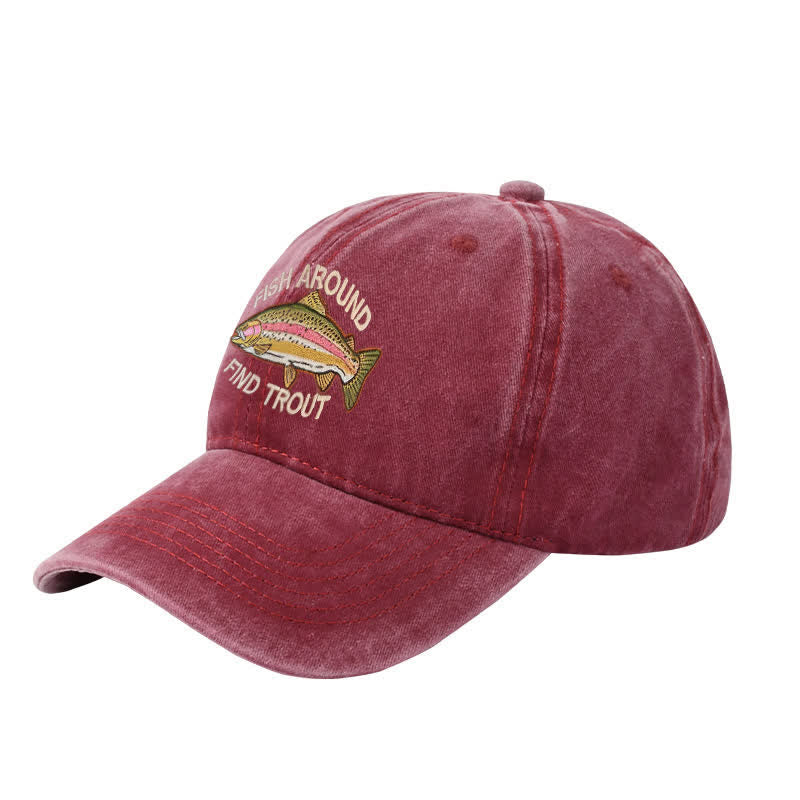 Fish Around Find Trout Embroidered Adjustable Baseball Cap