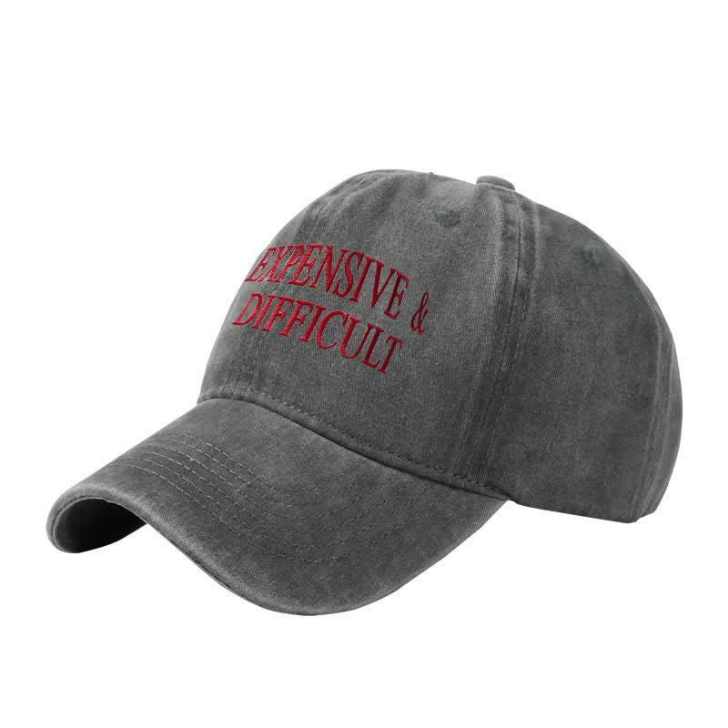 Expensive & Difficult Embroidered Adjustable Baseball Cap