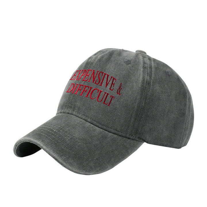 Expensive & Difficult Embroidered Adjustable Baseball Cap