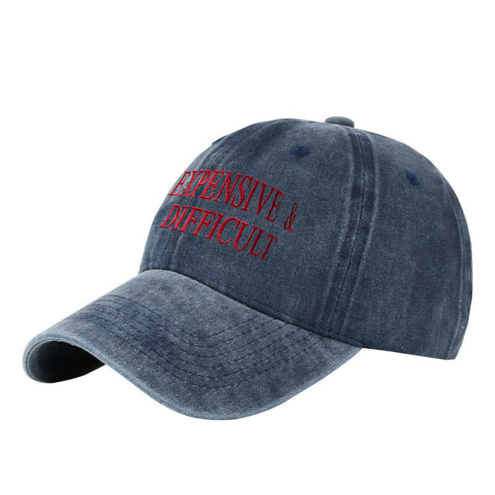 Expensive & Difficult Embroidered Adjustable Baseball Cap