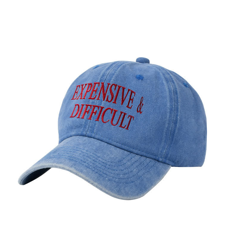 Expensive & Difficult Embroidered Adjustable Baseball Cap